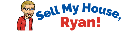 Sell My House, Ryan!